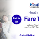 Heathrow Fixed Fare Taxi – Book Low-Cost Airport Transfers with Transparent Pricing, Professional Drivers & 24/7 Service