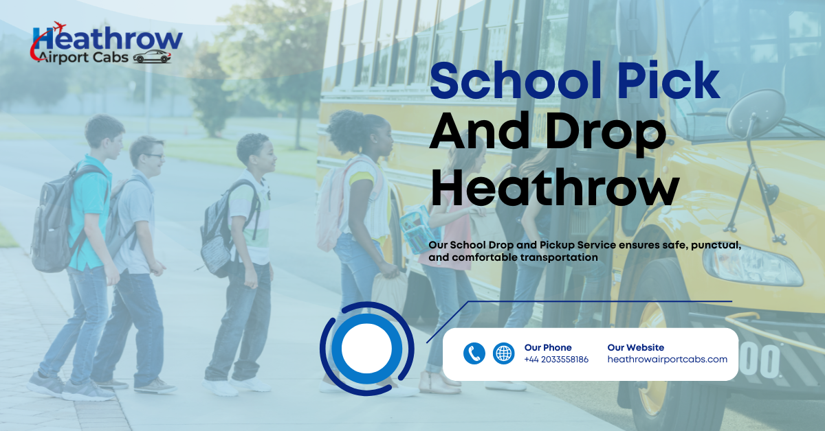 You are currently viewing School Pick and Drop Heathrow: Trusted Daily Student Transfers Near You