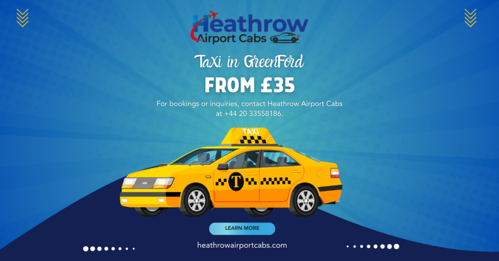 £35 Taxi in Greenford – Book Fast, Safe & Budget-Friendly Travel